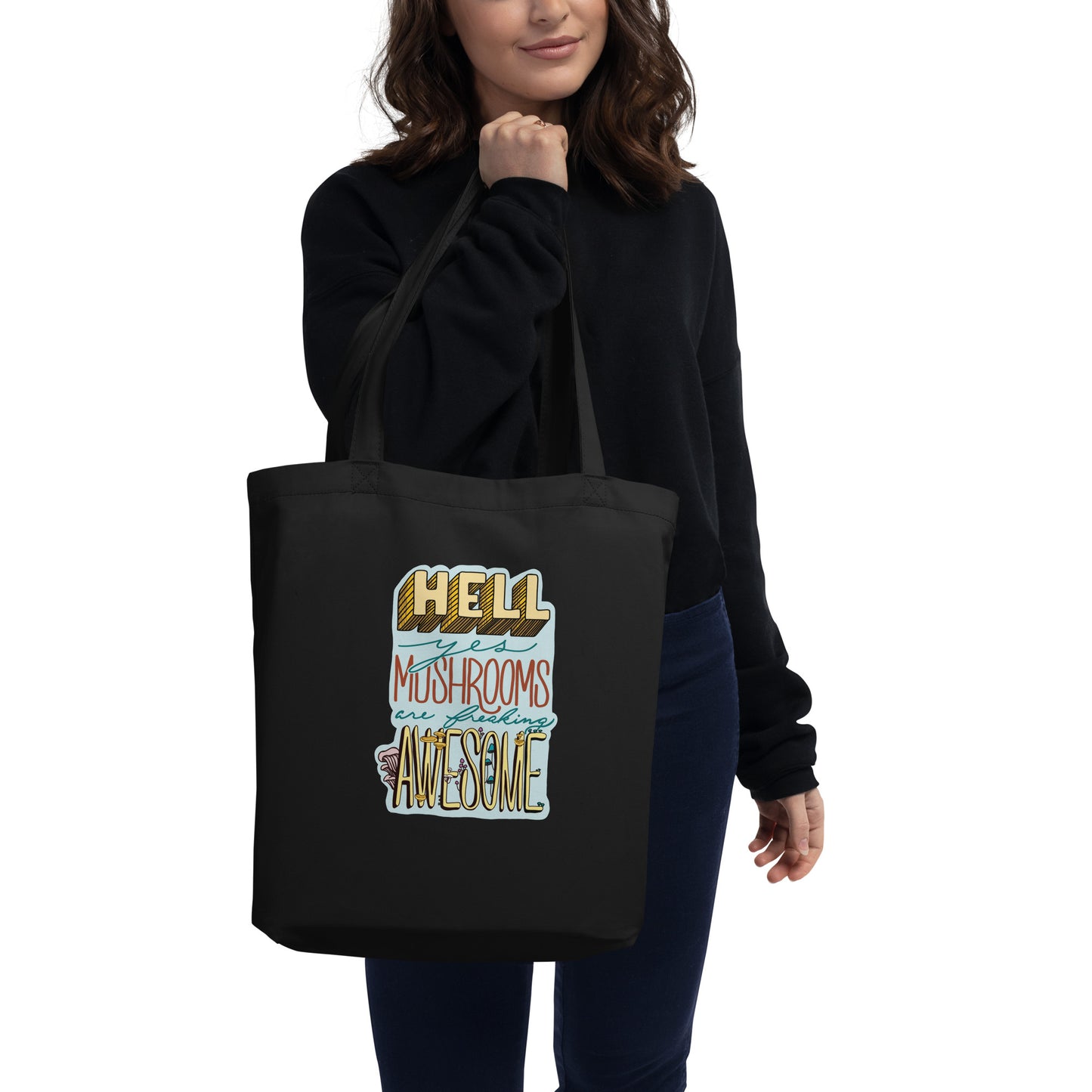 Hell Yes Mushrooms Are Freaking Awesome | Eco-Friendly Tote Bag | Funny Mushroom Design