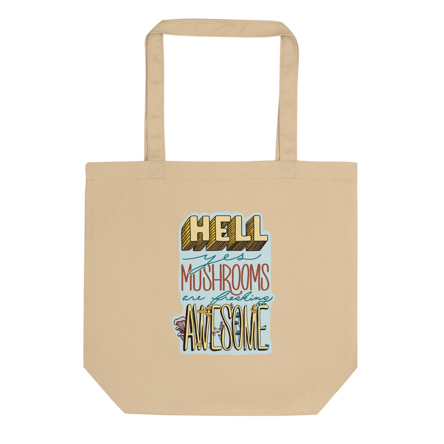 Hell Yes Mushrooms Are Freaking Awesome | Eco-Friendly Tote Bag | Funny Mushroom Design