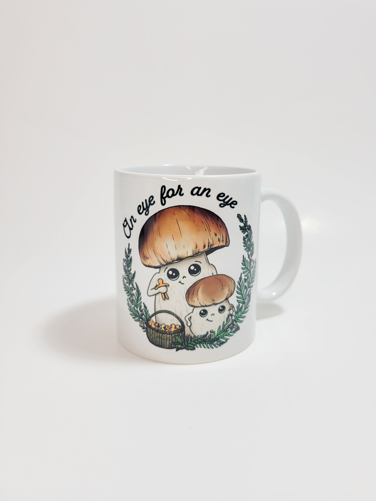 An Eye For An Eye | Funny Porcini Mushroom Mug | Mushroom Artwork on Ceramic Cup | 11oz/15oz Sizes