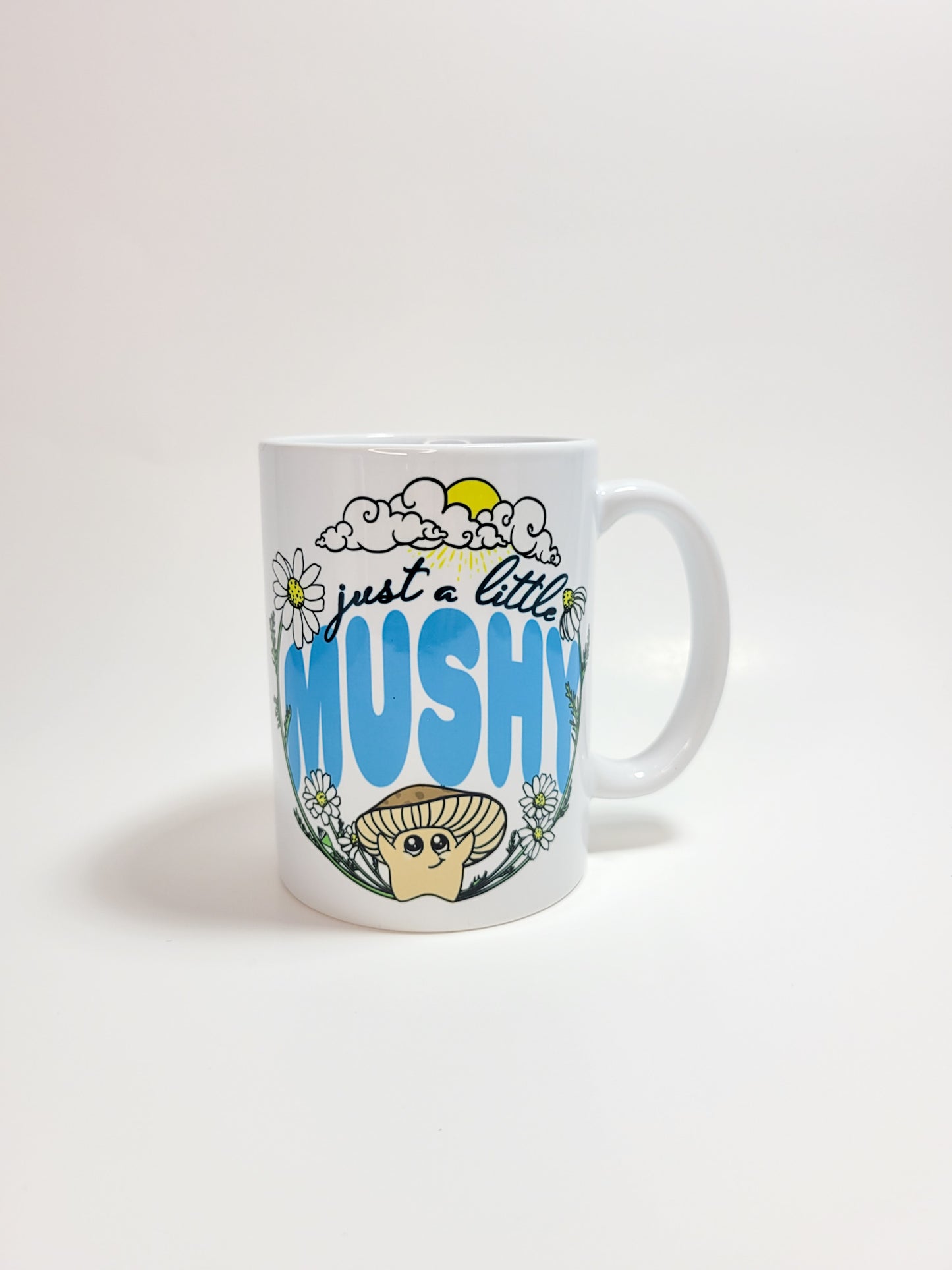 Just A Little Mushy | Adorable Mushroom Mug | 11oz/15oz Sizes