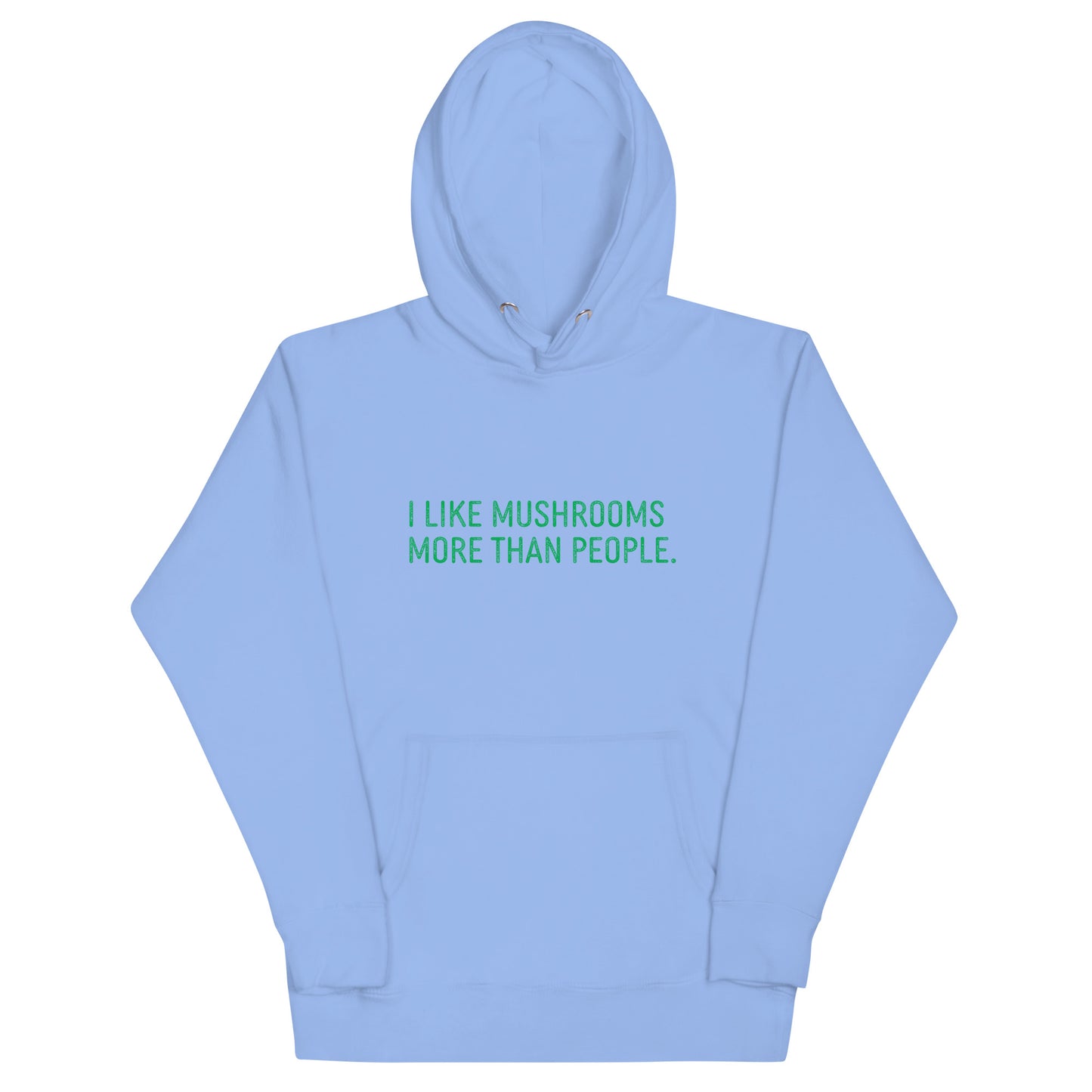 I Like Mushrooms More Than People | Unisex Hoodie | Funny Mushroom Apparel