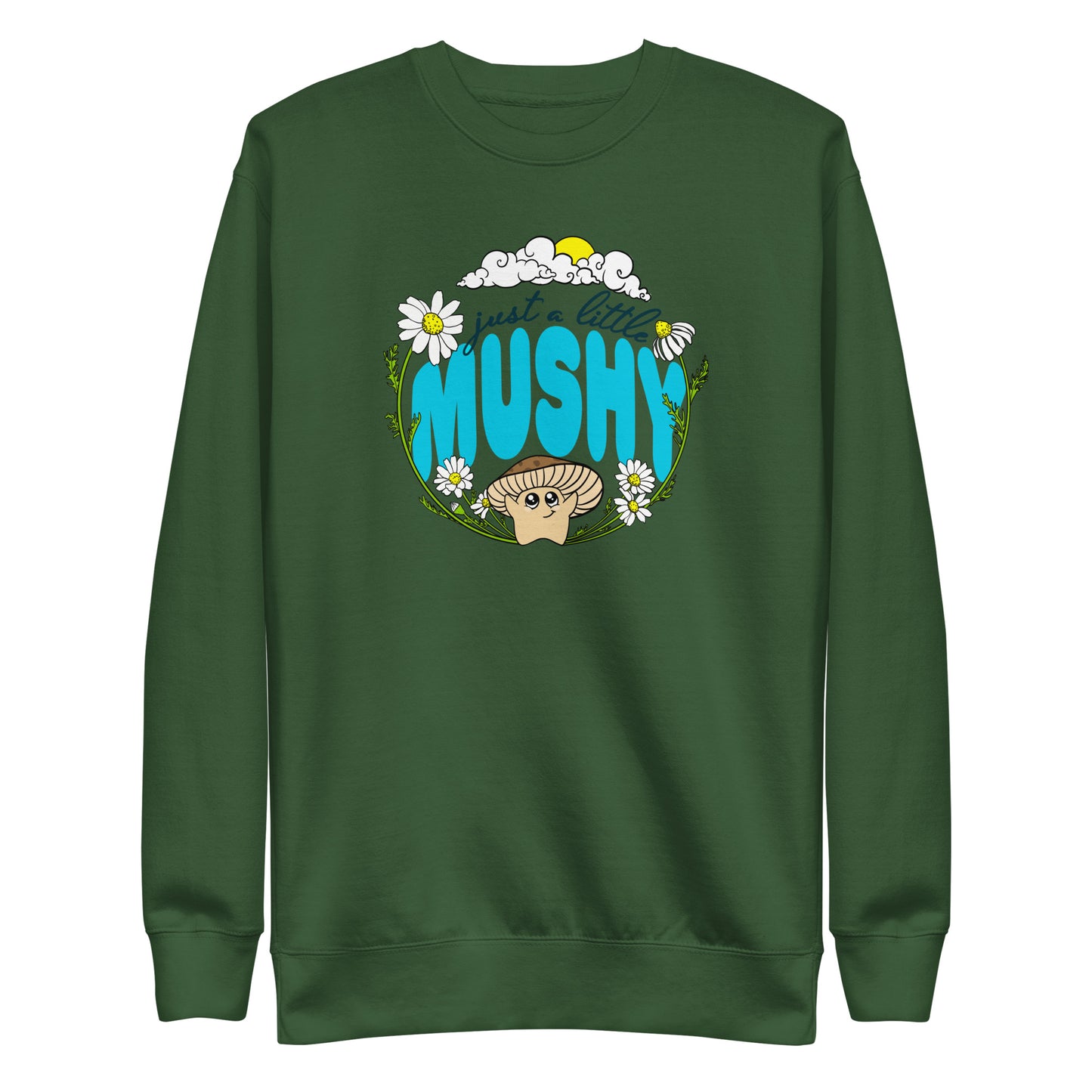 Just A Little Mushy | Unisex Sweatshirt | Cute Mushroom Apparel