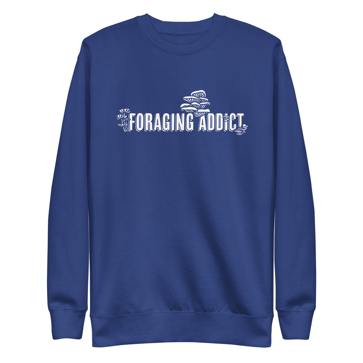 Foraging Addict | Unisex Sweatshirt | Funny Mushroom Apparel